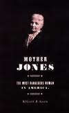 Mother Jones, the most dangerous woman in America (book)